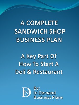 cover image of A Complete Sandwich Shop Business Plan